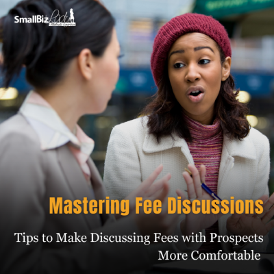 Tips to Make Discussing Fees with Prospects More Comfortable